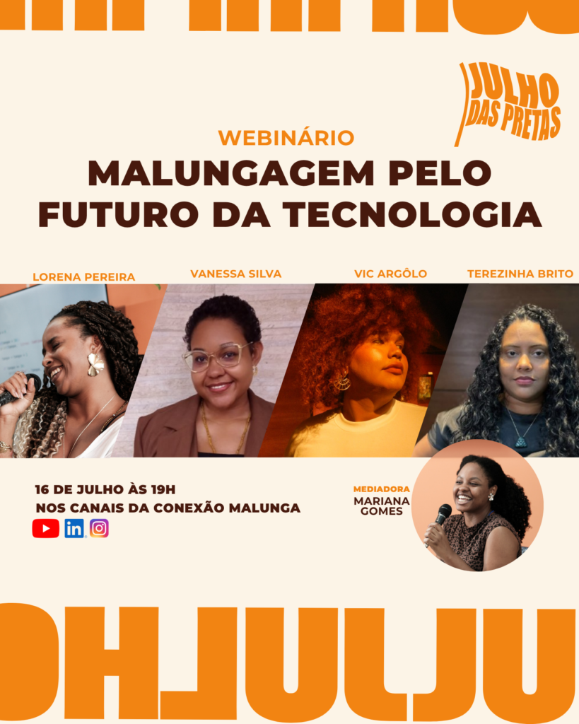 Julho das Pretas 2026: participe do Webinário “Malungagem pelo futuro da tecnologia”